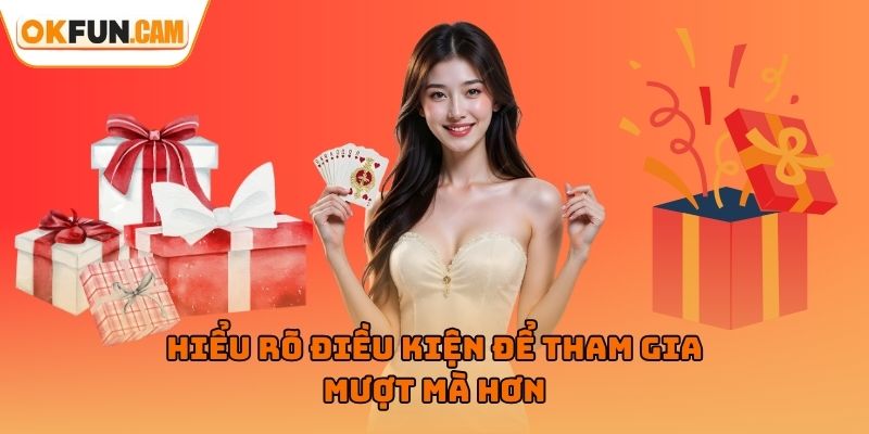 Hiểu rõ điều kiện khuyến mãi OKFUN để tham gia mượt mà hơn