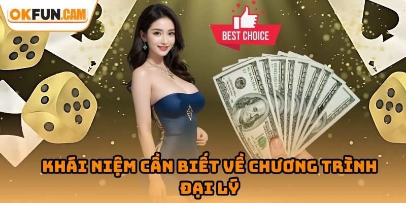 Khái niệm cần biết về chương trình đại lý OKFUN