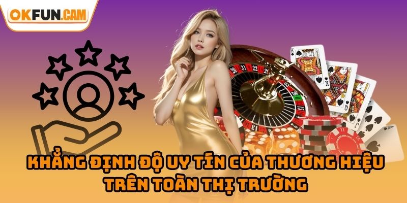 Chính sách bảo mật OKFUN khẳng định độ uy tín của thương hiệu trên toàn thị trường