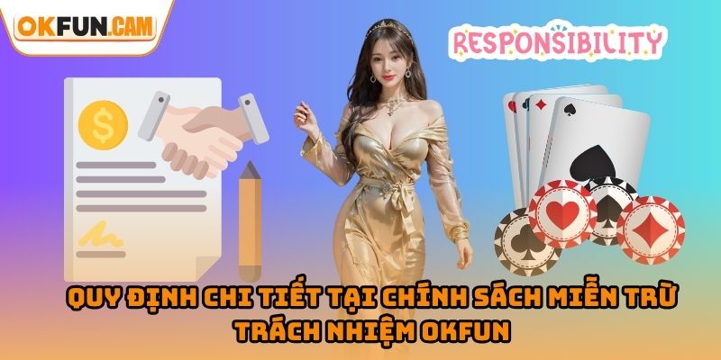Quy định chi tiết tại chính sách miễn trừ trách nhiệm OKFUN