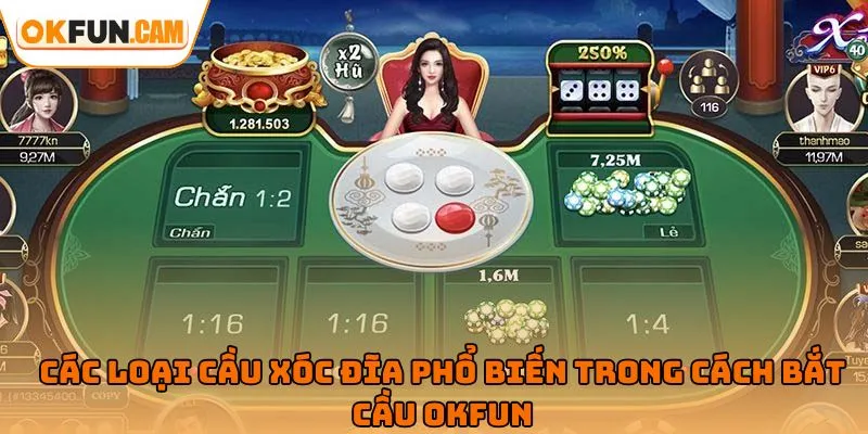 Các loại cầu xóc đĩa phổ biến trong cách bắt cầu OKFUN