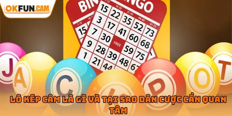 Lô kép câm là gì và tại sao dân cược cần quan tâm